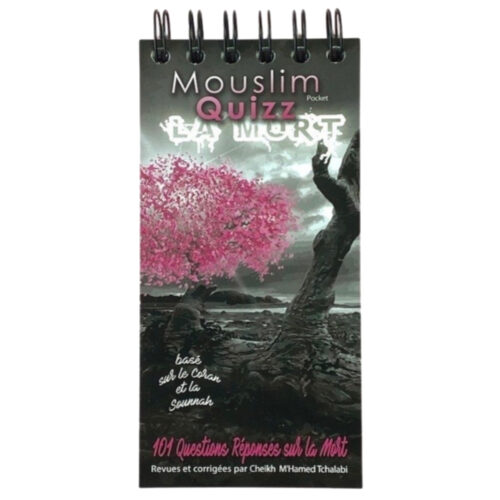 Mouslim Quizz Pocket : 101 Questions Réponses sur la Mort