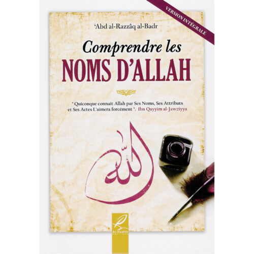Comprendre Les Noms D’Allah D’après ‘Abd Al-Razzaq Al-Badr