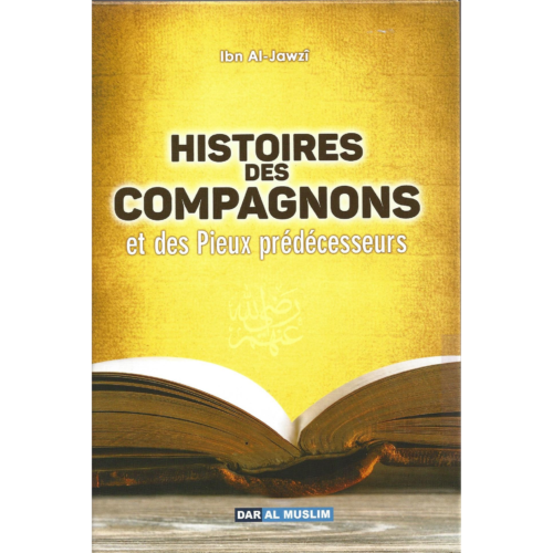 Histoires des Compagnons et des Pieux prédécesseurs