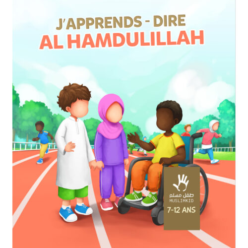 J’apprends à dire AL HAMDULILLAH – MuslimKid