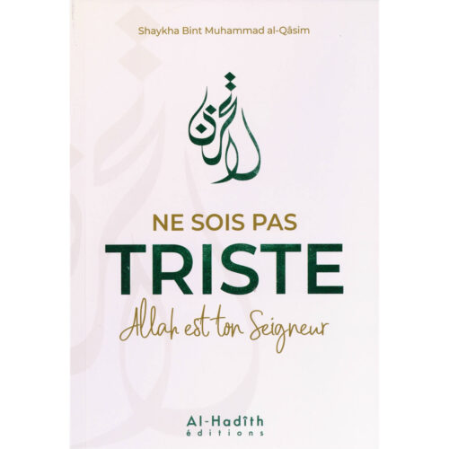 Ne Sois Pas Triste – Allah est ton Seigneur