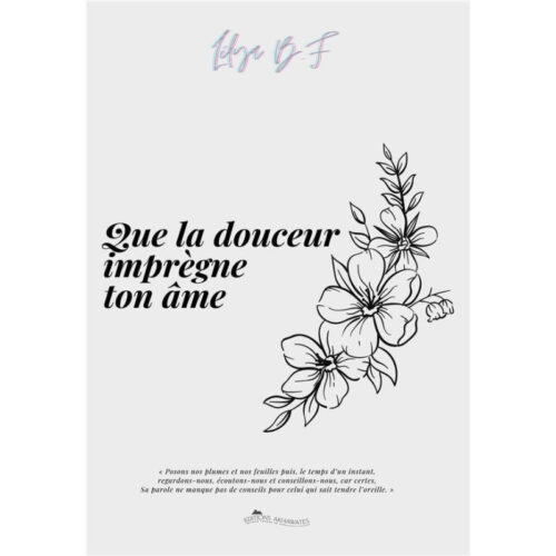Que La Douceur Imprègne Ton Âme