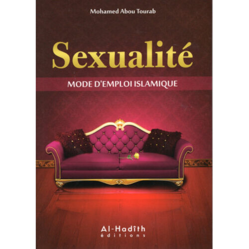Sexualité MODE D'EMPLOI ISLAMIQUE D'après Mohamed Abou Tourab
