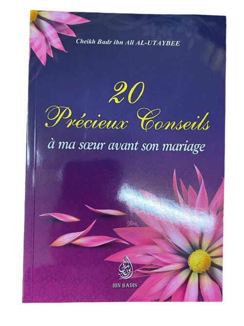20 Précieux Conseils À Ma Soeur Avant Son Mariage - Ibn Badis