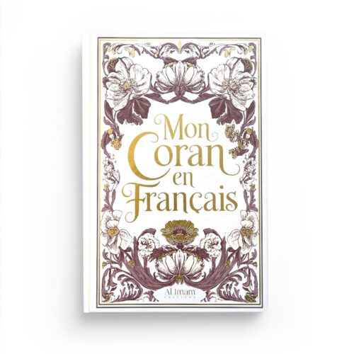 Mon Coran en Français expliqué, tafsir - Editions Al Imam - Blanc -