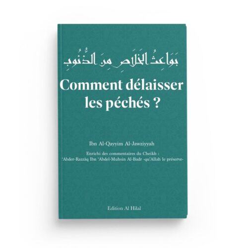 Comment délaisser les péchés ? - Ibn Al-Qayyim Al-Jawziyyah - Édition Al Hilal