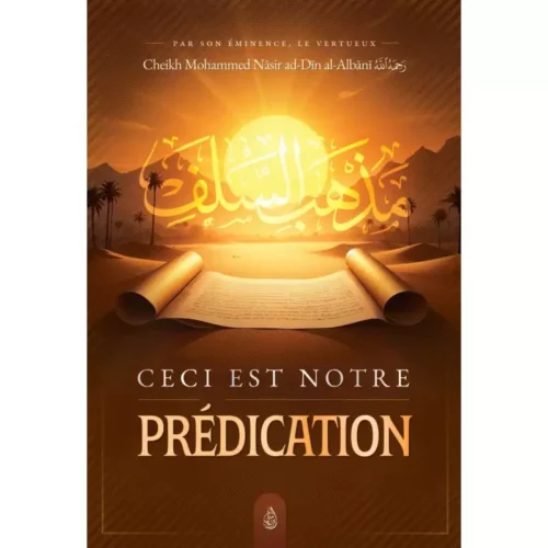Ceci est notre prédication - Mohammed Nasir Din Al Albani