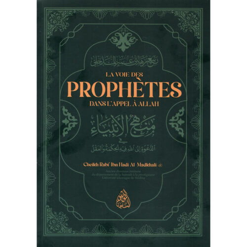 La voie des prophètes dans l'appel à Allah - Cheikh Rabi' Ibn Hadi Al-Madkhali